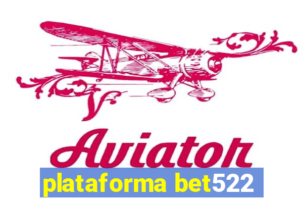 plataforma bet522